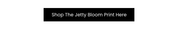 Shop The Jetty Bloom Print Here
