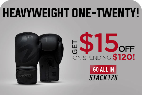 Heavyweight One-Twenty!    GET $15 OFF on spending 120$! Go All In! STACK120
