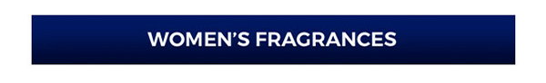WOMEN'S FRAGRANCES