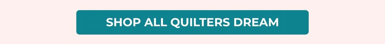 Shop All Quilters Dream