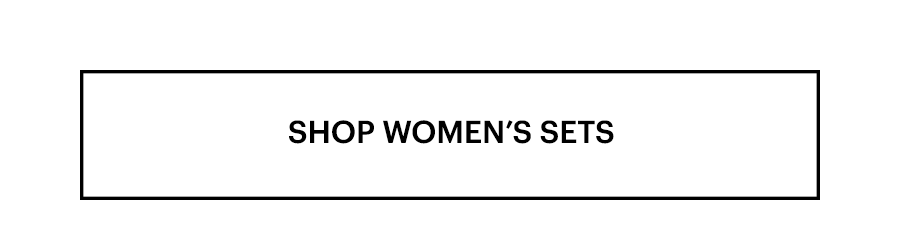 Shop women's sets.