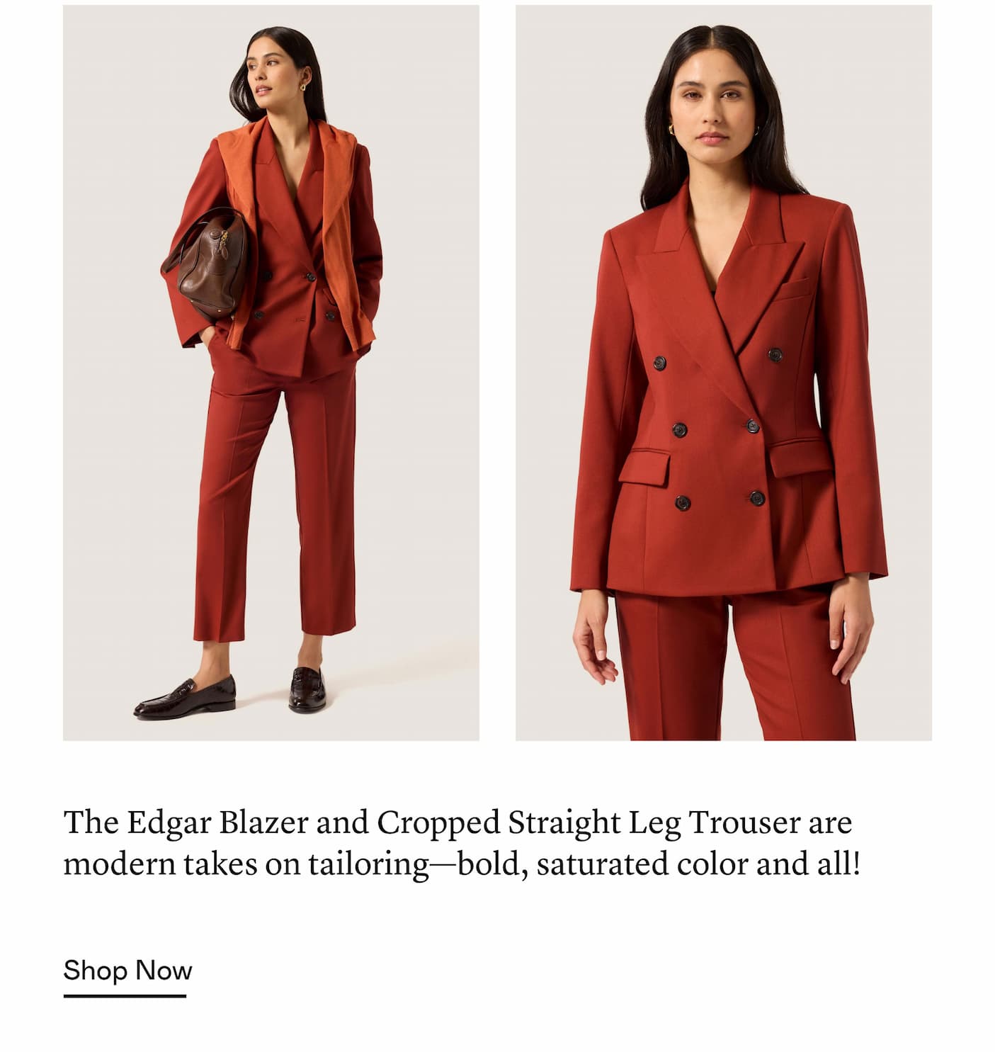The Edgar Blazer and Cropped Straight Leg Trouser are modern takes on tailoring—bold, saturated color and all!
