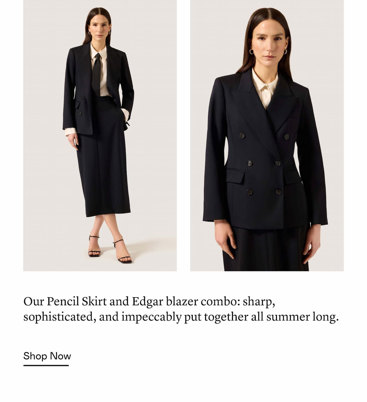 Our Pencil Skirt and Edgar blazer combo: sharp, sophisticated, and impeccably put together all summer long.