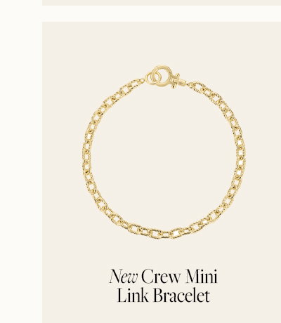 New Crew Mini Link Bracelet