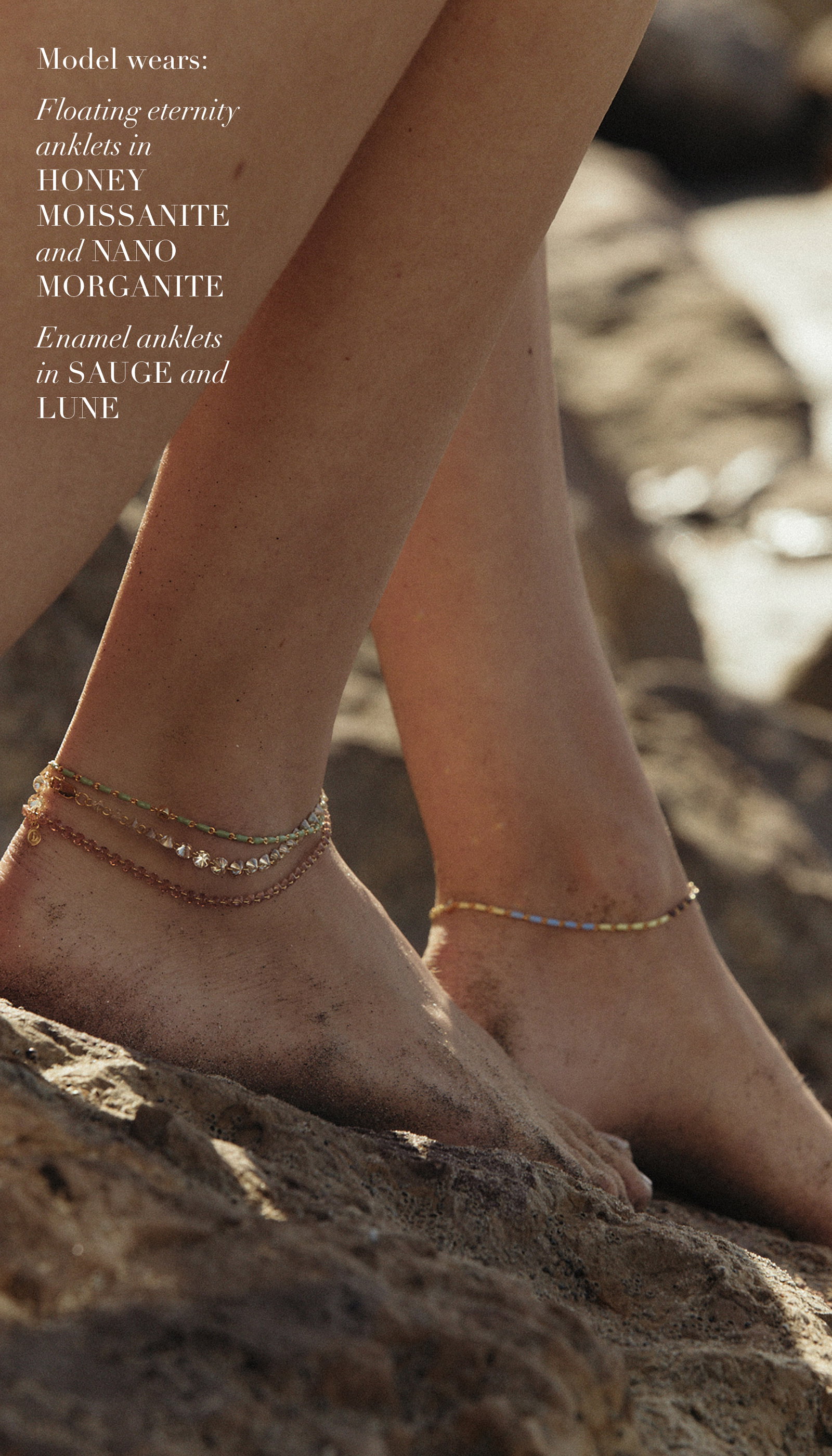 Model wears: Floating Eternity anklets in Honey Moissanite and Nano Morganite, plus enamel anklets in Sauge and Lune. Shop now.