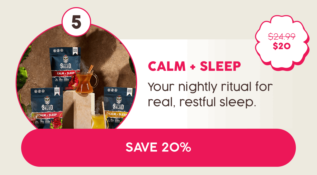 5. Calm + Sleep | Your nightly ritual for real, restful sleep. | Save 20%