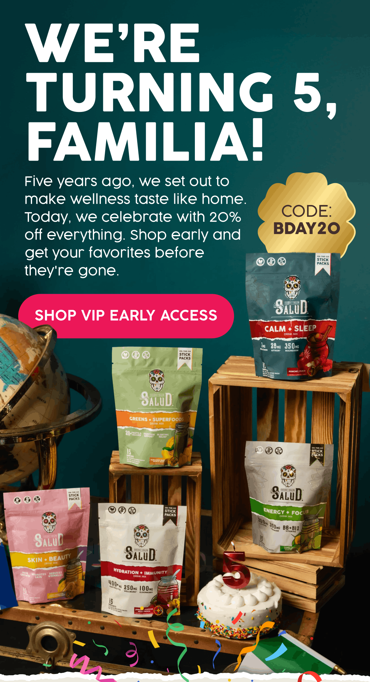 We’re Turning 5, Familia! | Five years ago, we set out to make wellness taste like home. Today, we celebrate with 20% off everything. Shop early and get your favorites before they're gone. | Shop VIP Early Access | Code: BDAY20