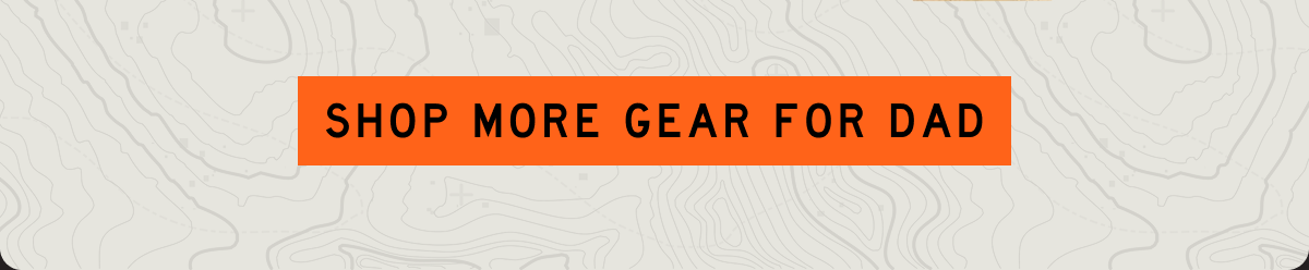 Shop more gear for dad