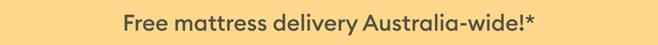 Free mattress delivery Australia-wide!*