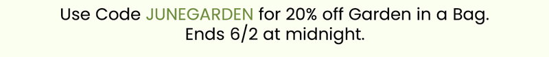 Use code JUNEGARDEN for 20% OFF 