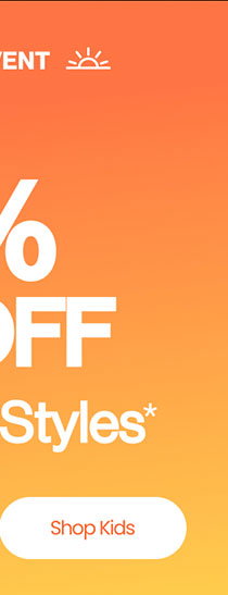 Summer Savings Event Extra 25% Off* Thousands of Styles Shop Kids