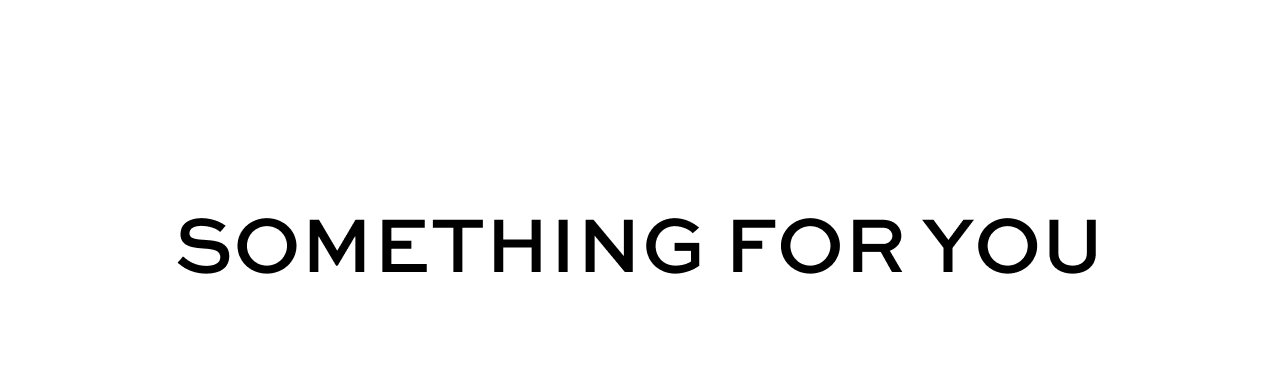 Something for you