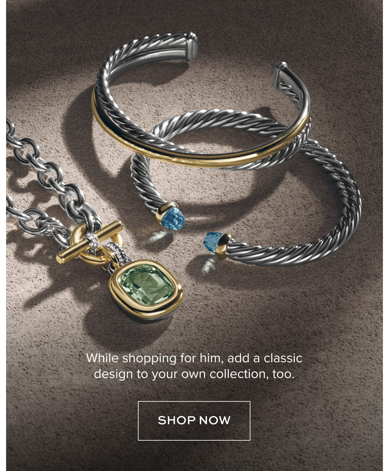 While shopping for him, add a classic design to your own collection, too.