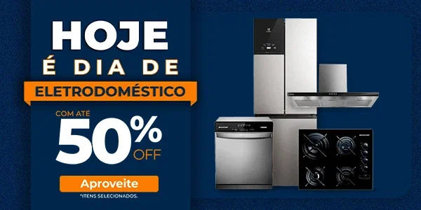 Hoje é dia de Eletrodomésticos 