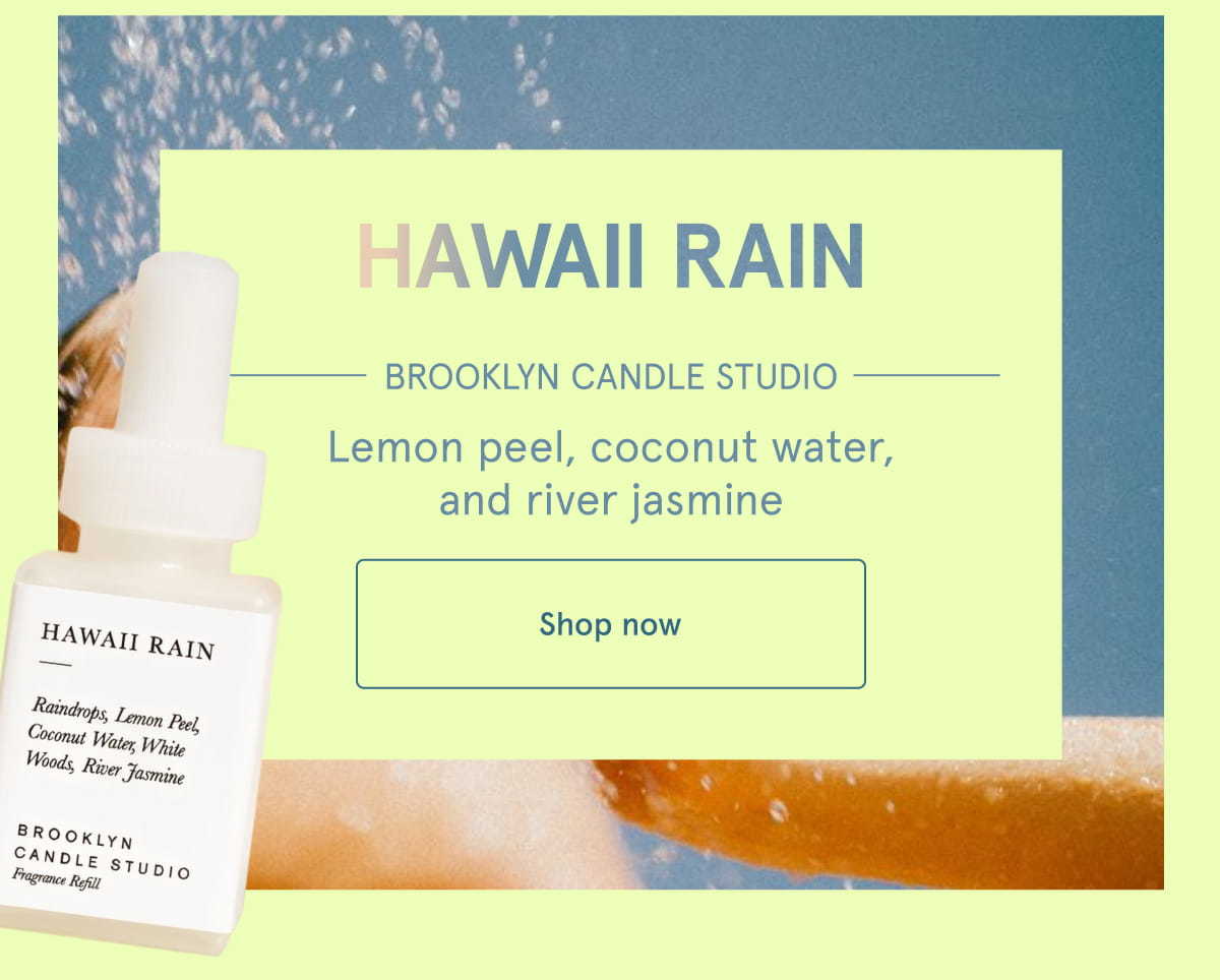 Hawaii Rain | Brooklyn Candle Studio | Lemon peel, coconut water, and river jasmine. Shop now