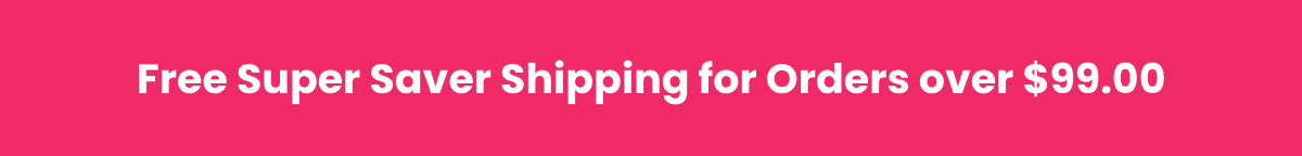 Free Super Saver Shipping for orders over $99