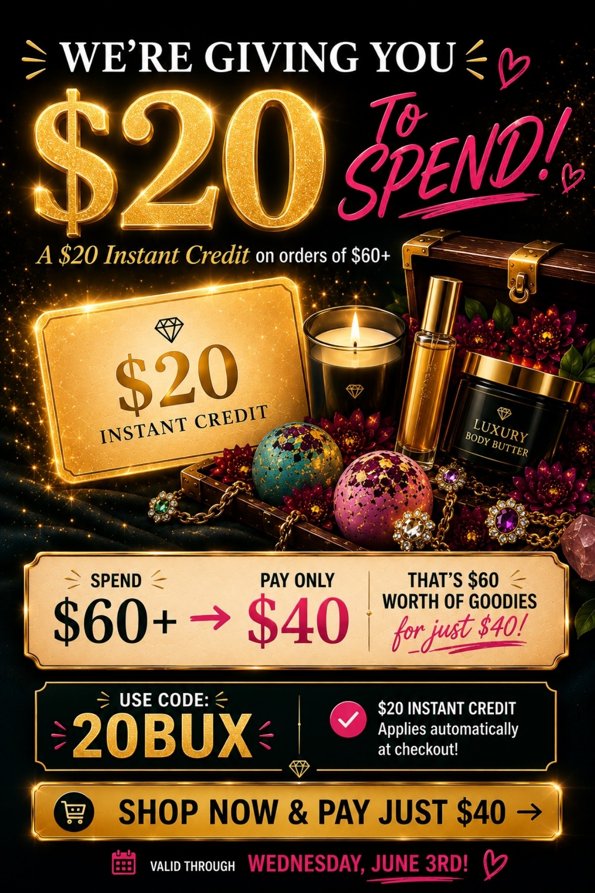 We're giving you $20 to spend in instant credit on $60+ orders (Pay only $40). Use code 20BUX (auto-applied for your)! Shop Now! Valid through Jun 3rd.