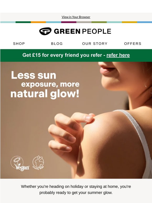 Hi there, get your summer glow without the sun exposure
