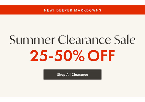 Summer Clearance Sale: 25-50% Off | Shop All Clearance >