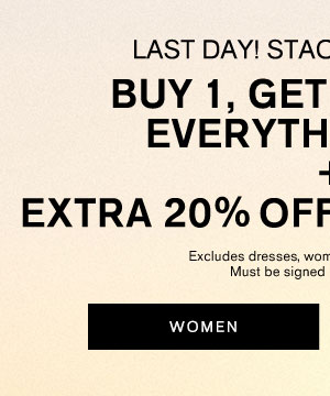 Last Day! Stack The Savings ; Buy 1, Get 1 50% Off Everything Else + Extra 20% Off For Insiders ; Shop Women's Clothing