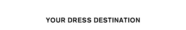 Your Dress Destination