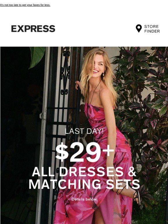 Oh no! Last day for $29+ ALL dresses & matching sets