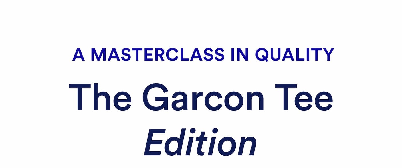 The Garcon Tee
