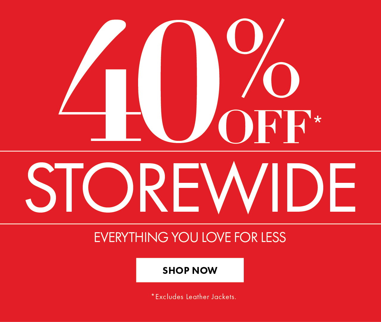 40% off Storewide