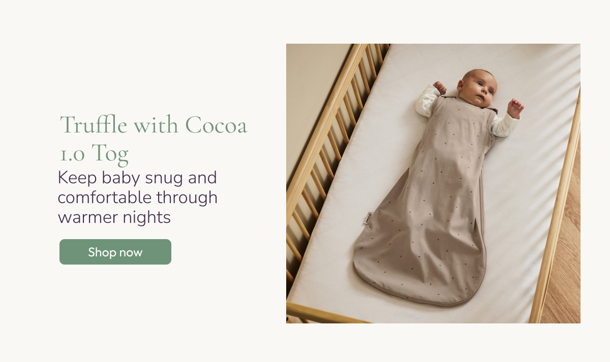 truffle with cocoa
1.0 tog shop now keep baby snug and comfortable through warmer nights