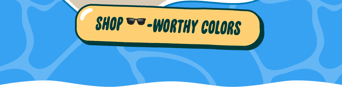 Shop 🕶️-worthy Colors