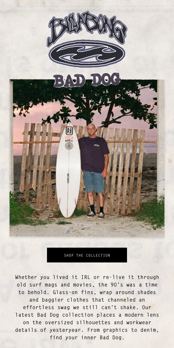 Billabong - Bad Dog - Shop The Collection