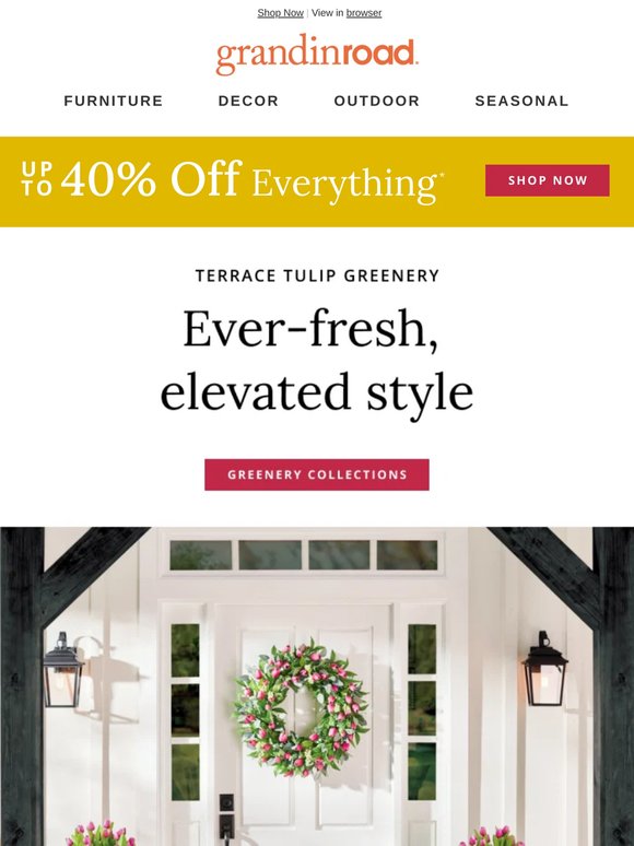 Up to 40% Off Greenery, Outdoor & Indoor!