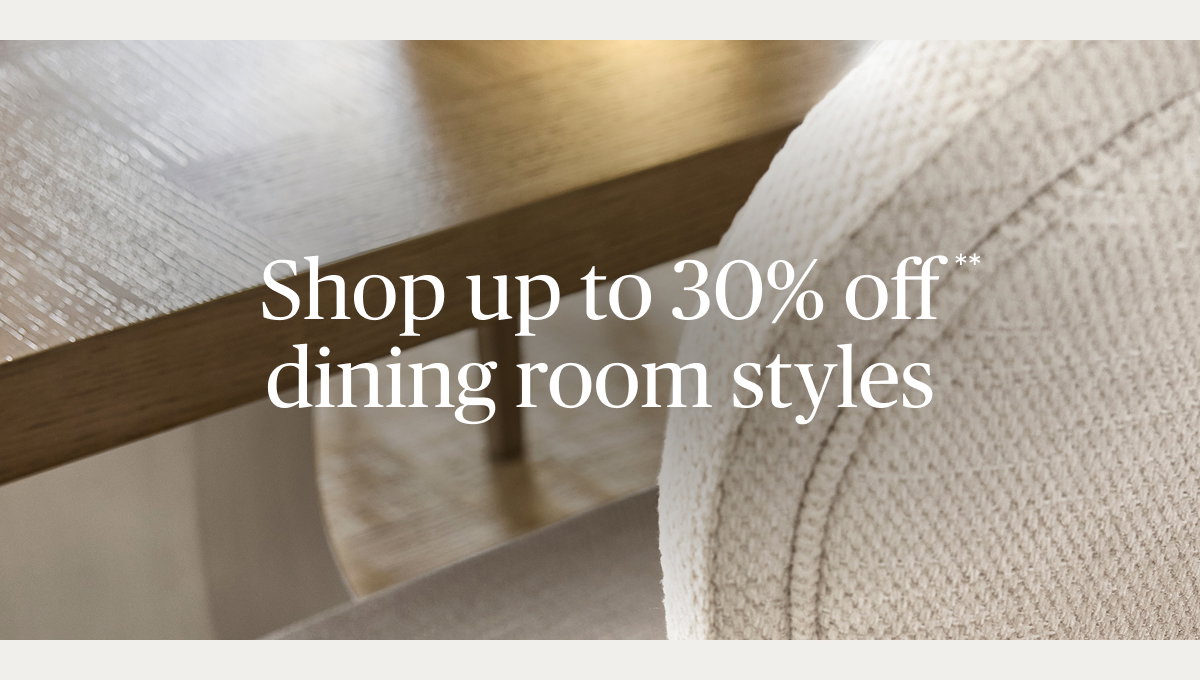Dining room up to 30% off