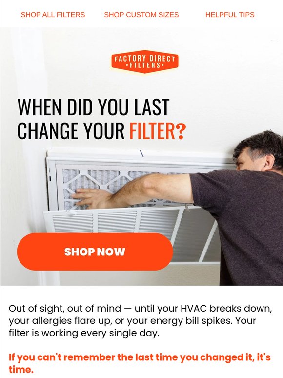 When Was the Last Time You Changed Your Filter?