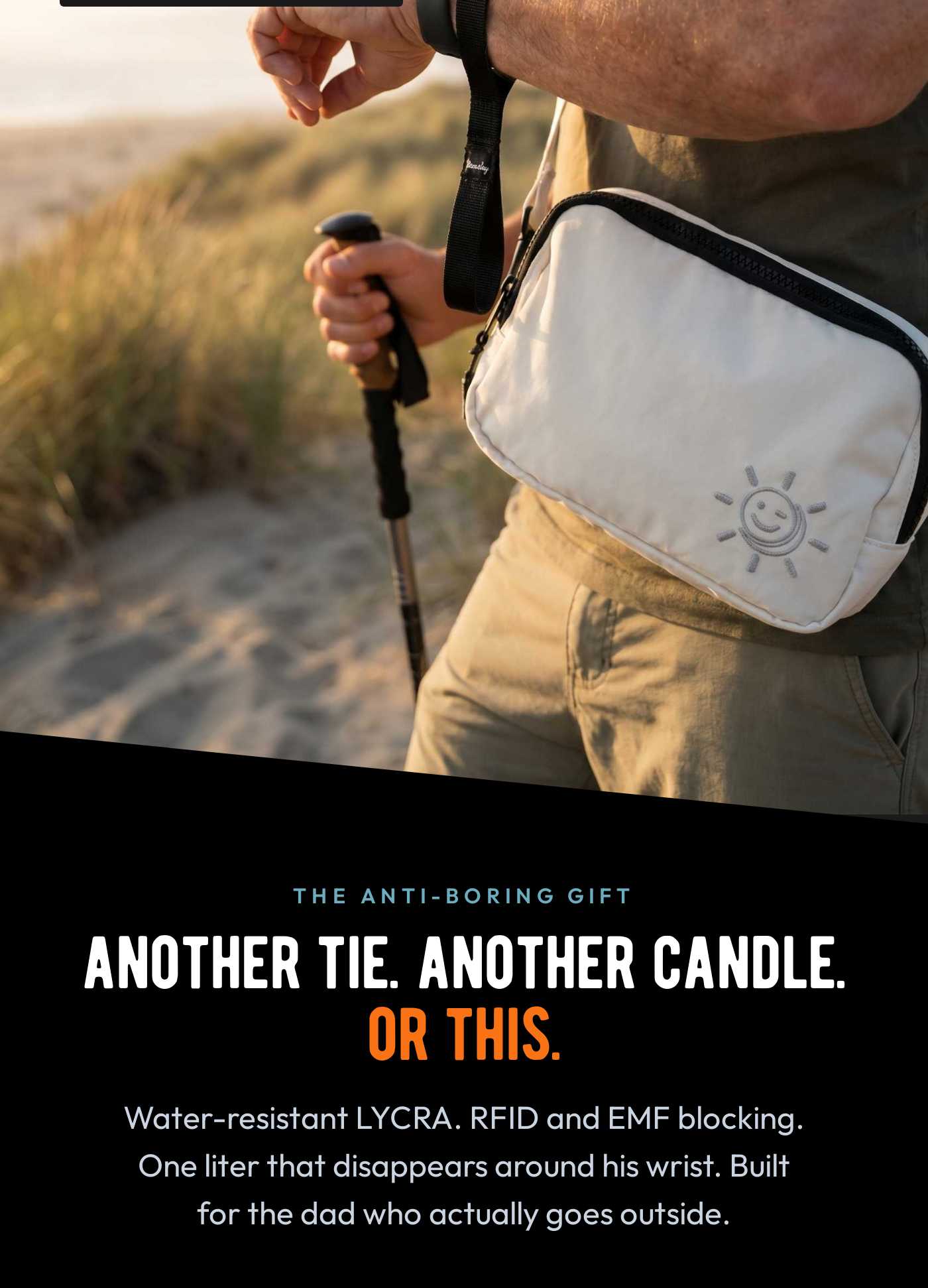 Man with Stash Bag. THE ANTI-BORING GIFT. ANOTHER TIE. ANOTHER CANDLE. OR THIS. Water-resistant LYCRA, RFID/EMF blocking.