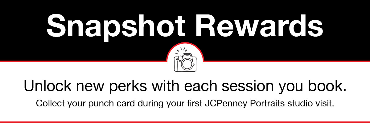 Snapshot rewards! Receive a punch card during your first JCPenney Portraits session and unlock new perks each session you book