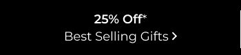 25% Off Best Selling Gifts