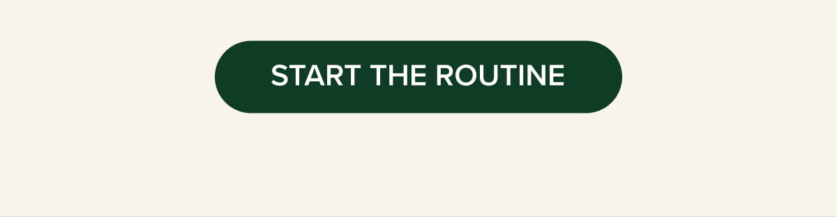 Start the Routine 
