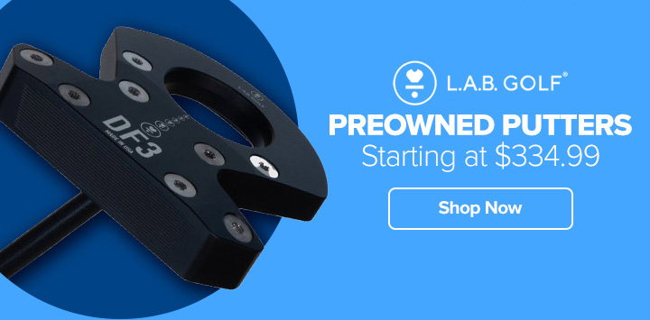 Preowned LAB Putters Starting at $334.99