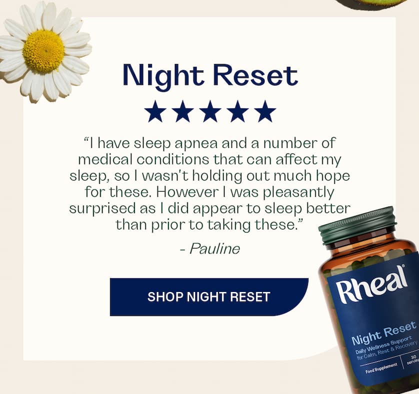 “I have sleep apnea and a number of medical conditions that can affect my sleep, so I wasn't holding out much hope for these. However I was pleasantly surprised as I did appear to sleep better than prior to taking these.” - Pauline