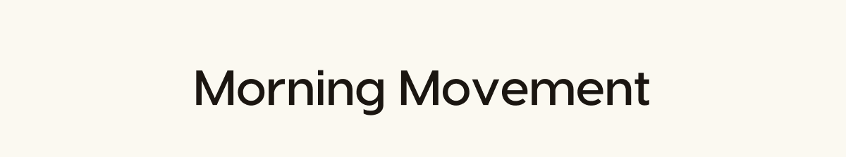 Morning Movement