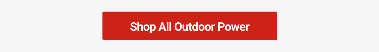 Shop All Outdoor Power