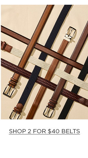 SHOP 2 FOR $40 BELTS
