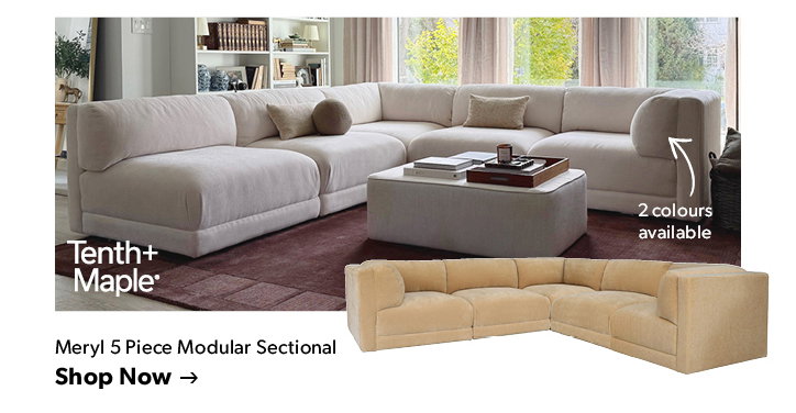 2 colours available. Tenth and Maple. Meryl 5 Piece Modular Sectional. Click to shop now