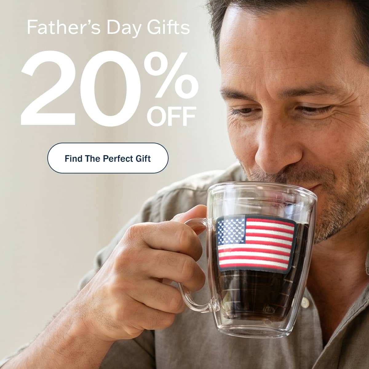 Father's Day Gifts 20% Off. Find the perfect gift.