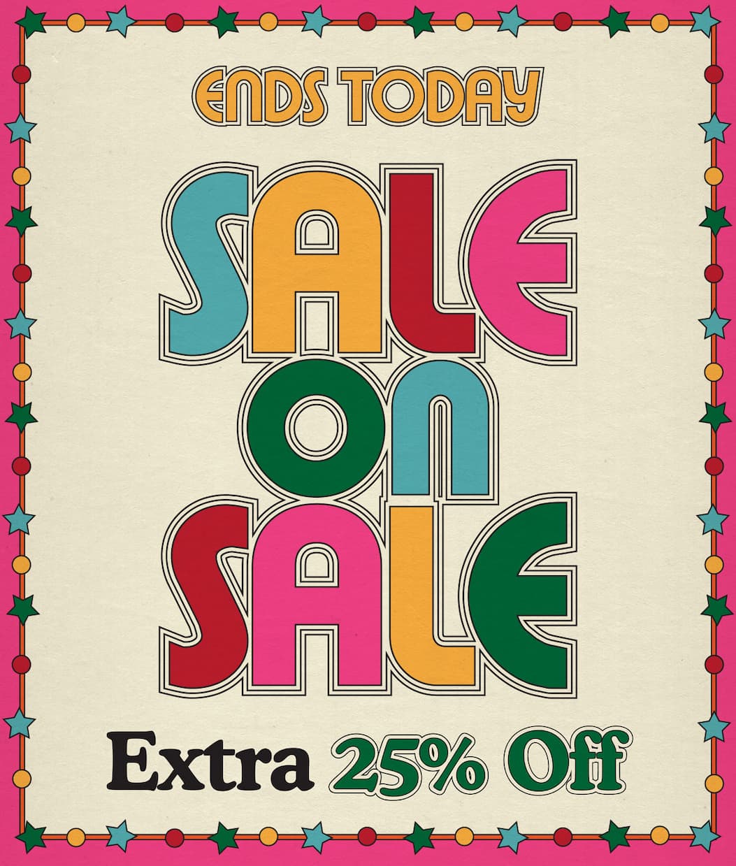 ENDS TODAY: Sale on Sale! 