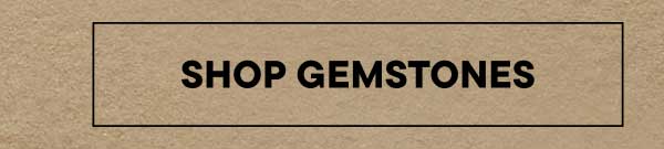 Shop Gemstones