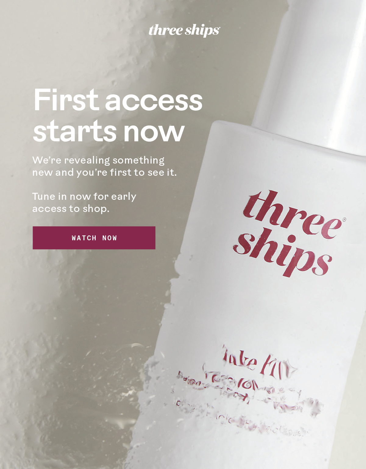 First access starts now. Watch now. 