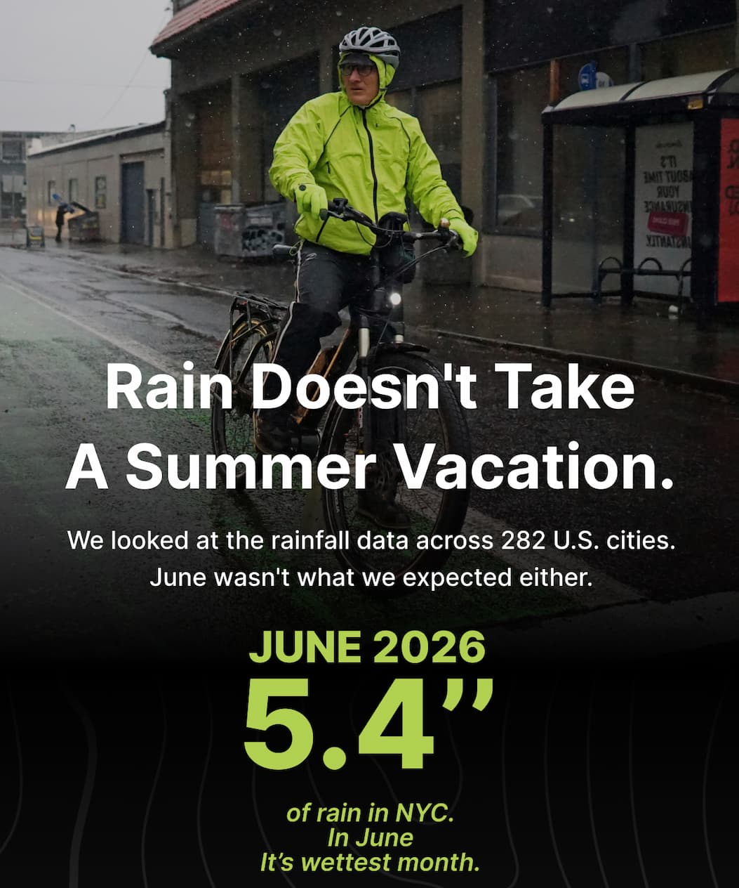 Rain Doesn't Take A Summer Vacation.