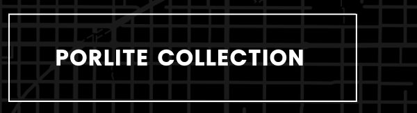 Porlite Collection